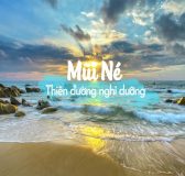 Du lịch Mũi Né - Thiên đường của những bãi biển đẹp và ẩm thực tuyệt vời